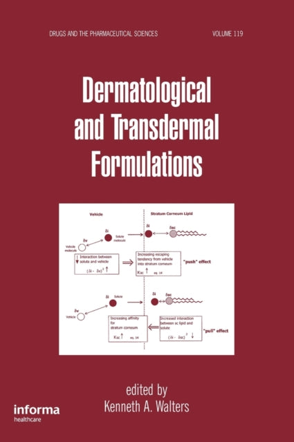 Book cover of: Dermatological and Transdermal Formulations. By: Kenneth A. Walters