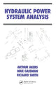 Book cover of: Hydraulic Power System Analysis. By: Arthur Akers