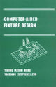 Book cover of: Computer-Aided Fixture Design. By: Yiming (Kevin) Rong