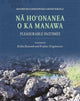 Book cover of: Na Ho?onanea O Ka Manawa. By: John Waile Heremana Isaac Kihe