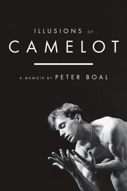Book cover of: Illusions of Camelot. By: Peter Boal