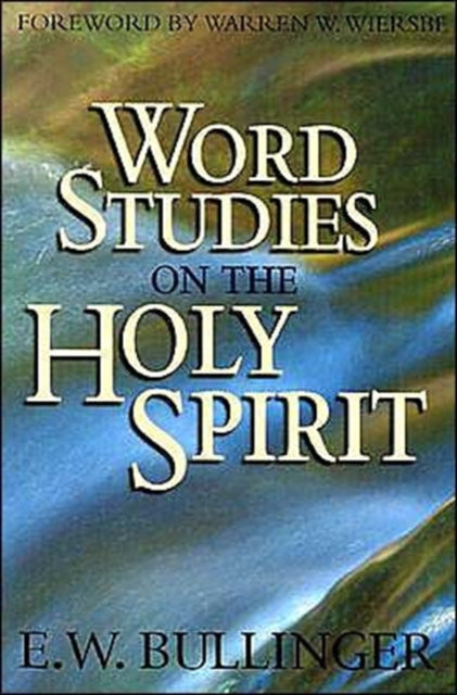 Book cover of: Word Studies on Holy Spirit. By: Ethelbert William Bullinger