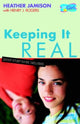 Book cover of: Keeping It Real. By: Heather Jamison