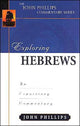 Book cover of: Exploring Hebrews – An Expository Commentary. By: John Phillips