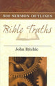 Book cover of: 500 Sermon Outlines on Basic Bible Truths. By: John Ritchie