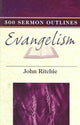 Book cover of: 500 Sermon Outlines on Evangelism. By: John Ritchie