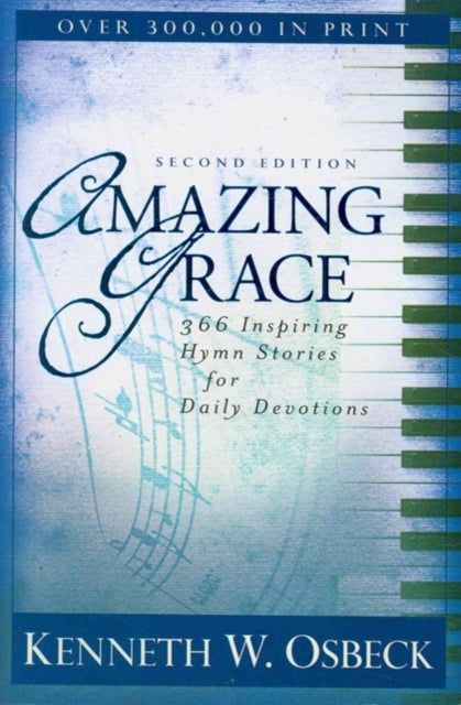 Book cover of: Amazing Grace – 366 Inspiring Hymn Stories for Daily Devotions