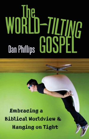 World-Tilting Gospel