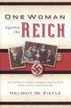 Book cover of: One Woman Against the Reich. By: Helmut W. Ziefle