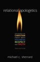 Book cover of: Relational Apologetics. By: Michael C. Sherrard