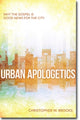 Book cover of: Urban Apologetics – Answering Challenges to Faith for Urban Believers