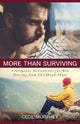 Book cover of: More Than Surviving – Courageous Meditations for Men Hurting from Childhood Abuse. By: Cecil Murphey
