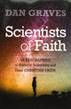 Book cover of: Scientists of Faith. By: Dan Graves
