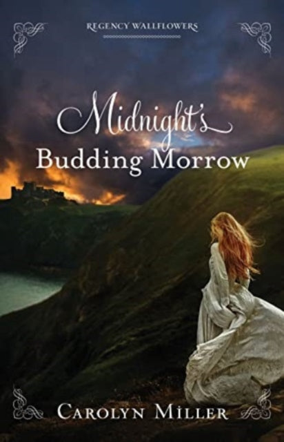 Book cover of: Midnight`s Budding Morrow. By: Carolyn Miller