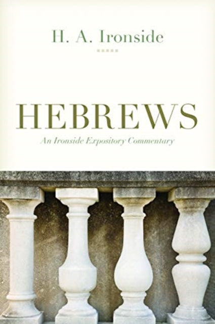 Book cover of: Hebrews. By: H. A. Ironside