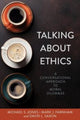 Book cover of: Talking About Ethics – A Conversational Approach to Moral Dilemmas. By: Michael S. Jones