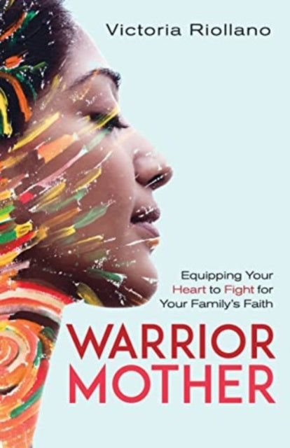 Book cover of: Warrior Mother. By: Victoria Riollano