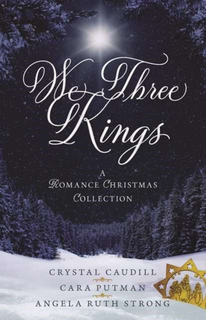 Book cover of: We Three Kings. By: Crystal Caudill