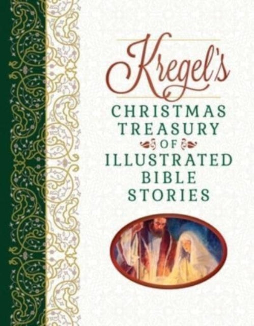 Book cover of: Kregel's Christmas Treasury of Illustrated Bible Stories. By: Matthew Lockhart