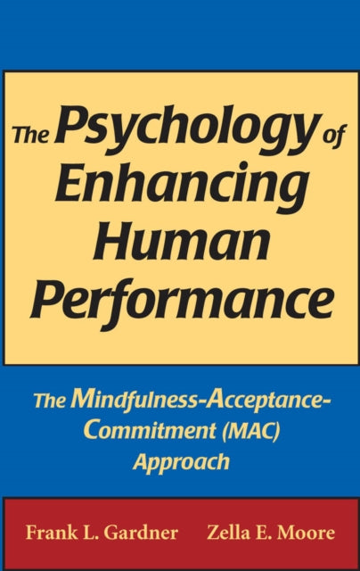 Book cover of: Psychology of Enhancing Human Performance. By: Frank Gardner, Frank L. Gardner