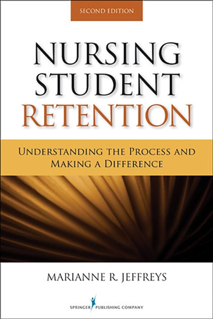 Book cover of: Nursing Student Retention. By: Marianne R. Jeffreys