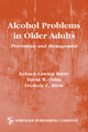 Book cover of: Alcohol Problems in Older Adults. By: Kristen Lawton, Ph.D. Barry