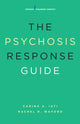 Book cover of: Psychosis Response Guide. By: Carina A. Iati