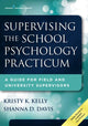 Book cover of: Supervising the School Psychology Practicum. By: Kristy Kohler Kelly