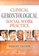 Book cover of: Clinical Gerontological Social Work Practice. By: Robert Youdin