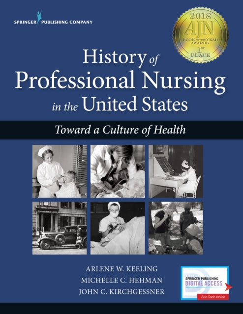 Book cover of: History of Professional Nursing in the United States. By: Arlene Wynbeek Keeling