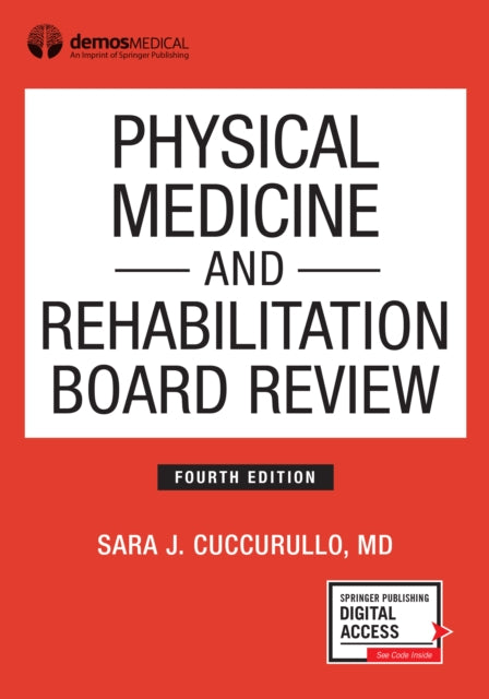 Book cover of: Physical Medicine and Rehabilitation Board Review, Fourth Edition. By: Sara Cuccurullo