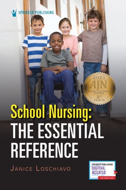 Book cover of: School Nursing: The Essential Reference. By: Janice Loschiavo