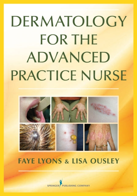 Book cover of: Dermatology for the Advanced Practice Nurse. By: Faye Lyons