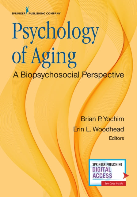 Book cover of: Psychology of Aging. By: Brian Yochim PhD  ABPP