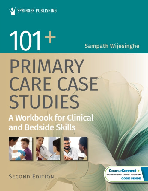 Book cover of: 101+ Primary Care Case Studies. By: Sampath Wijesinghe
