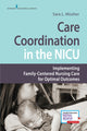 Book cover of: Care Coordination in the NICU. By: Sara L. Mosher