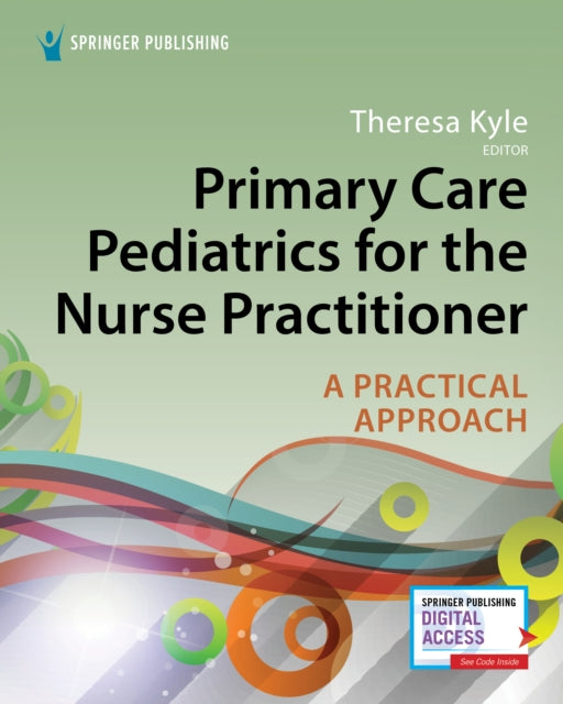Book cover of: Primary Care Pediatrics for the Nurse Practitioner. By: Terri Kyle