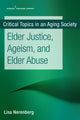 Book cover of: Elder Justice, Ageism, and Elder Abuse. By: Lisa Nerenberg