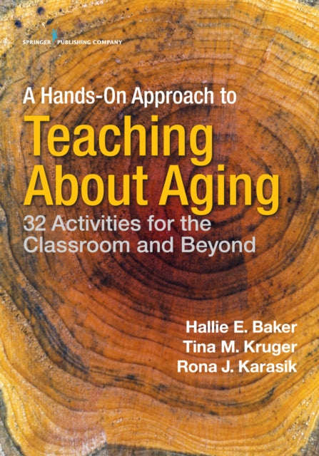 Book cover of: Hands-On Approach to Teaching about Aging. By: Hallie Baker