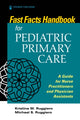 Book cover of: Fast Facts Handbook for Pediatric Primary Care. By: Kristine Ruggiero