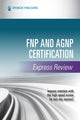 Book cover of: FNP and AGNP Certification Express Review. By: Springer Publishing Company