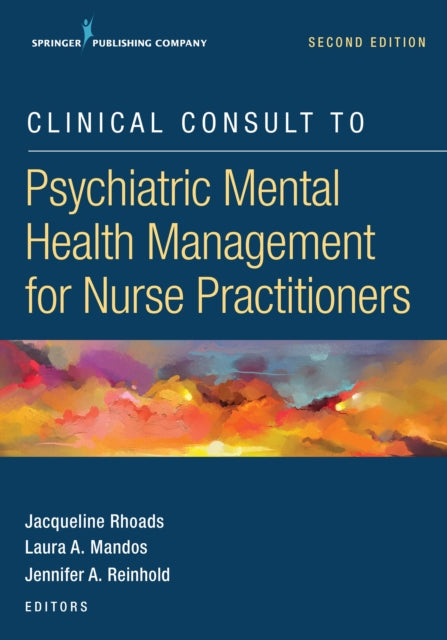 Book cover of: Clinical Consult to Psychiatric Mental Health Management for Nurse Practitioners. By: Jacqueline Rhoads