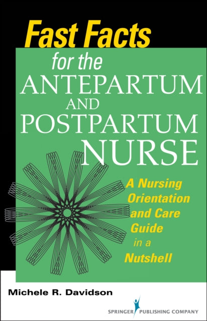 Book cover of: Fast Facts for the Antepartum and Postpartum Nurse. By: Michele R. Davidson