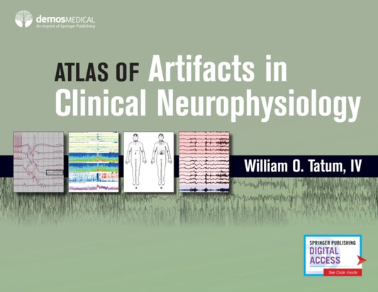 Book cover of: Atlas of Artifacts in Clinical Neurophysiology. By: William Tatum IV DO