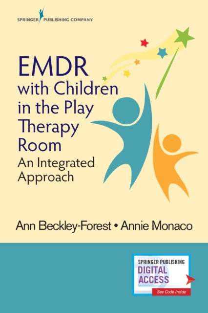 Book cover of: EMDR with Children in the Play Therapy Room. By: Ann Beckley-Forest