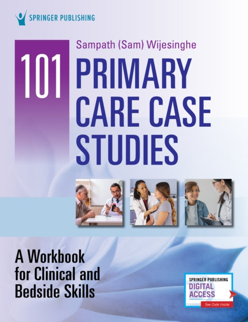 Book cover of: 101 Primary Care Case Studies. By: Sampath Wijesinghe