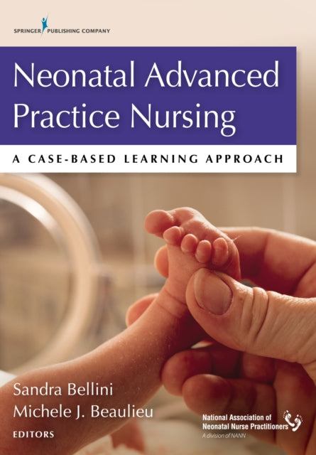 Book cover of: Neonatal Advanced Practice Nursing. By: Bellini Sandra