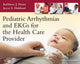 Book cover of: Pediatric Arrhythmias and EKGs for the Health Care Provider. By: Kathleen J. Prater