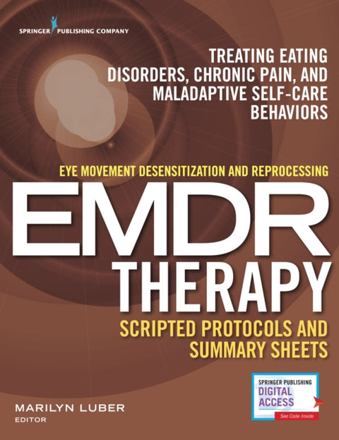 Eye Movement Desensitization and Reprocessing (EMDR) Therapy Scripted Protocols and Summary Sheets
