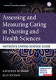Book cover of: Assessing and Measuring Caring in Nursing and Health Sciences: Watson’s Caring Science Guide. By: Kathleen Sitzman